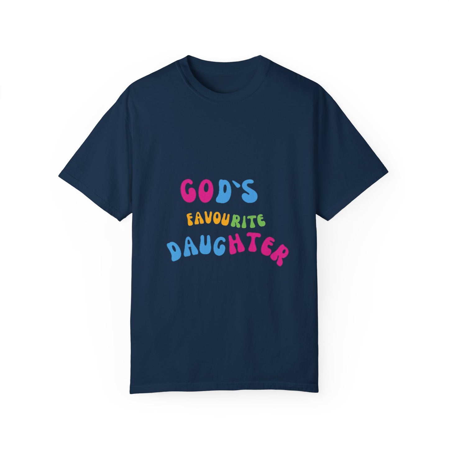 God's Favourite Daughter Unisex Garment-Dyed T-Shirt - Perfect for Celebrations, Gifts, and Everyday Wear