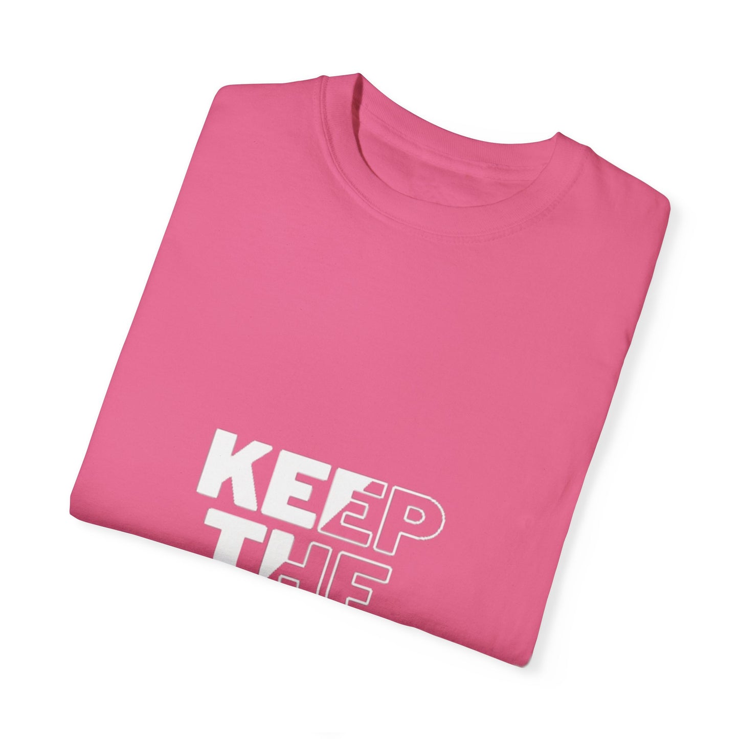 Keep the Faith Unisex Garment-Dyed T-Shirt - Motivational Apparel for Everyday Inspiration