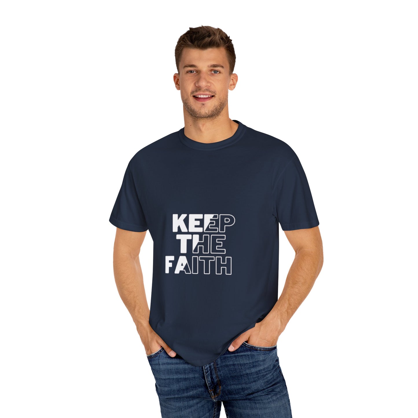 Keep the Faith Unisex Garment-Dyed T-Shirt - Motivational Apparel for Everyday Inspiration