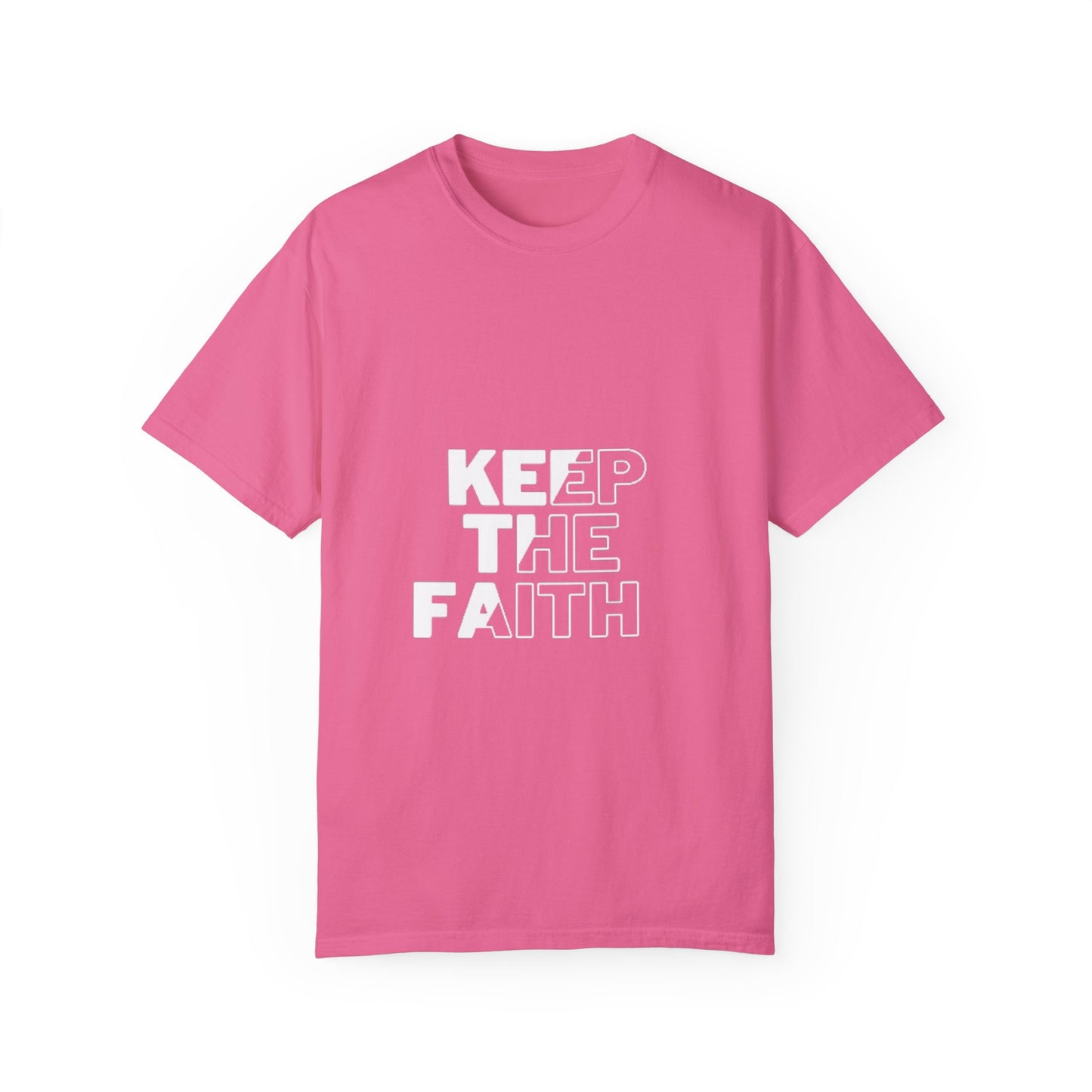 Keep the Faith Unisex Garment-Dyed T-Shirt - Motivational Apparel for Everyday Inspiration