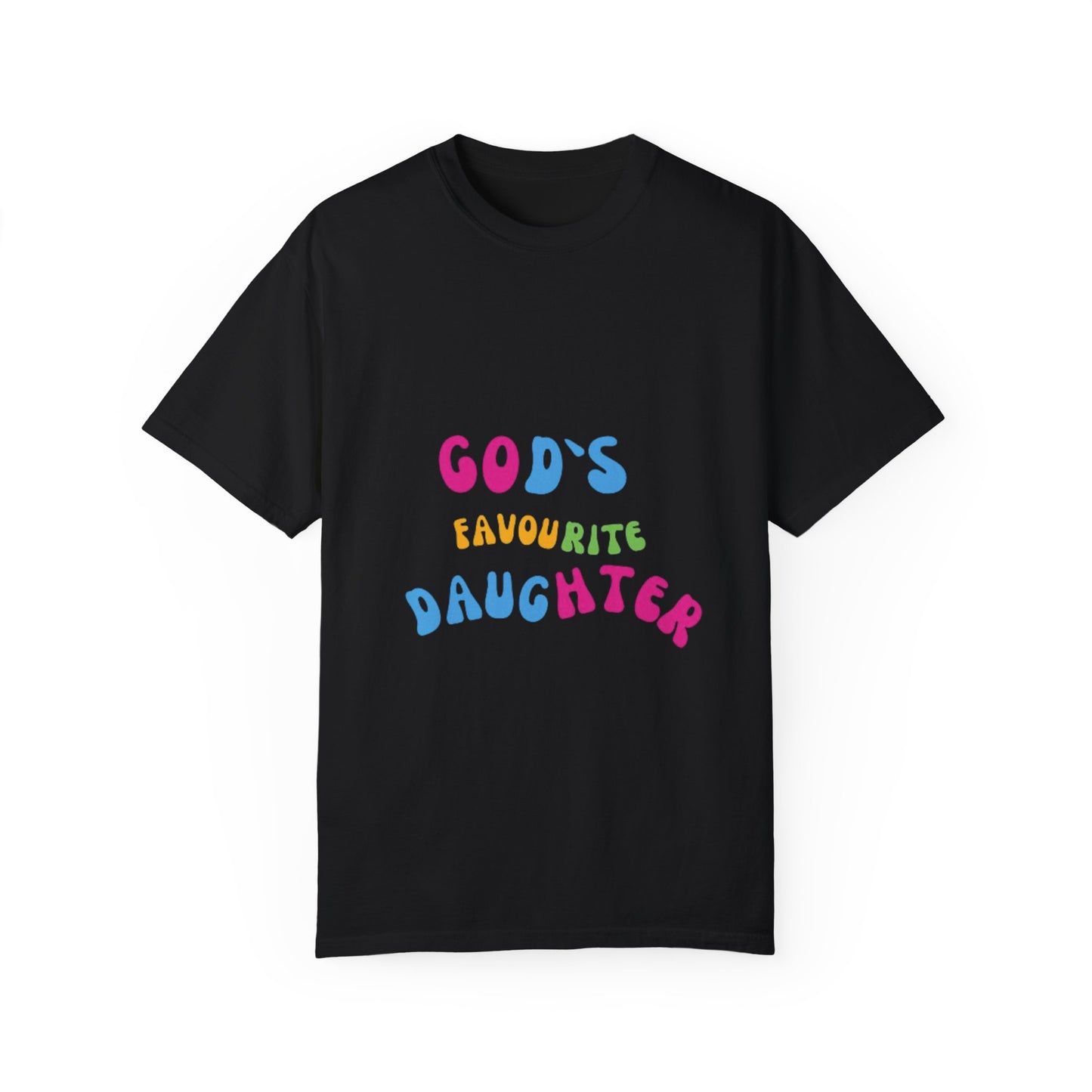 God's Favourite Daughter Unisex Garment-Dyed T-Shirt - Perfect for Celebrations, Gifts, and Everyday Wear