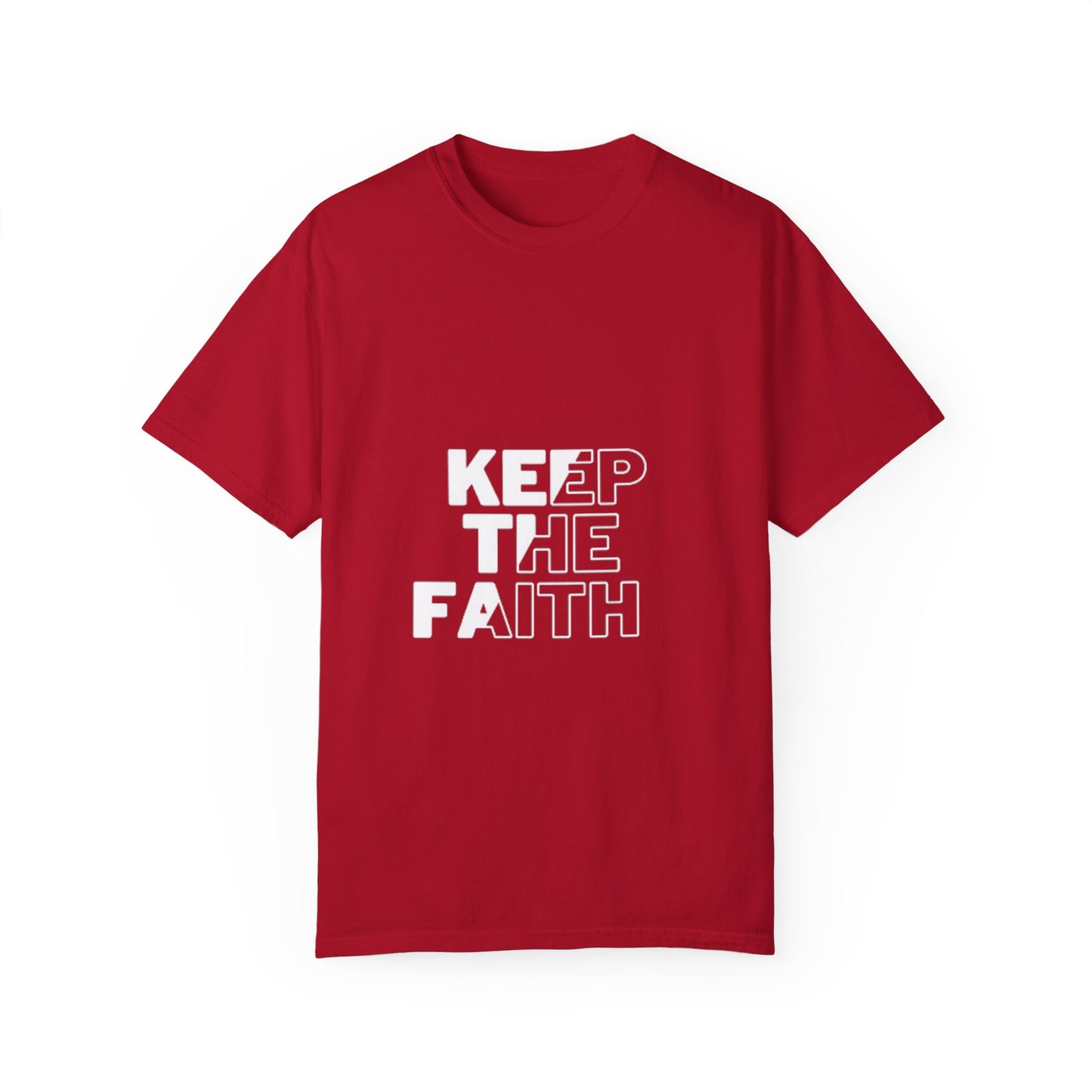 Keep the Faith Unisex Garment-Dyed T-Shirt - Motivational Apparel for Everyday Inspiration