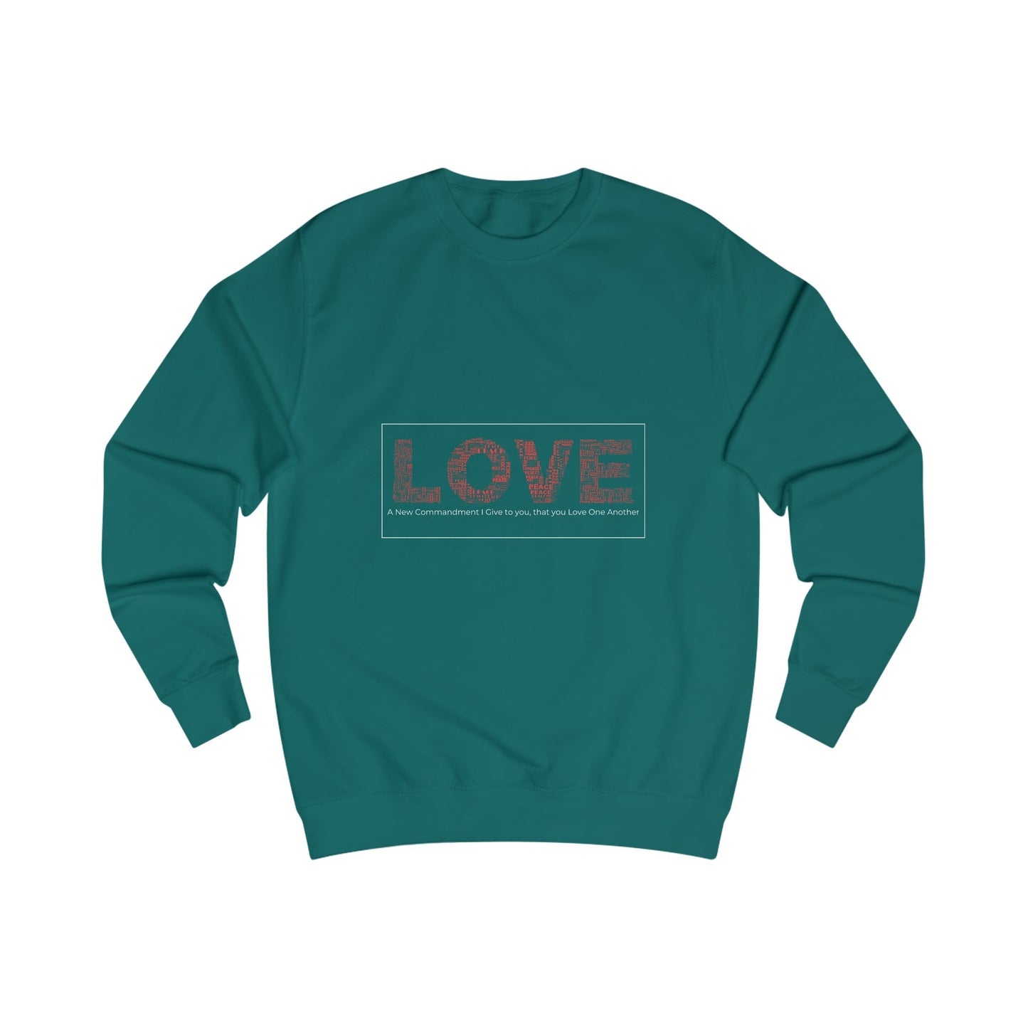 Unisex Sweatshirt Love Peace Christian Apparel